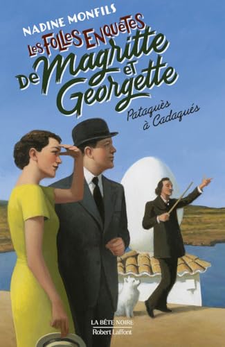 Pataquès à Cadaqués (Les Folles enquêtes de Magritte et Georgette)
