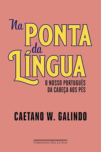 Na ponta da língua: O nosso português da cabeça aos pés (Kindle Edition)