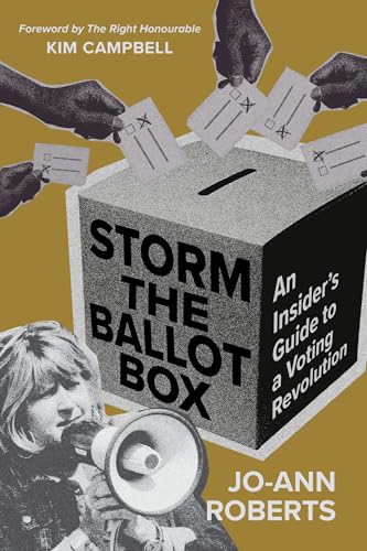 Storm the Ballot Box: An Insider's Guide to a Voting Revolution (Paperback)
