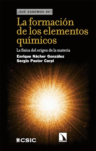 Portada de La formación de los elementos químicos: La física del origen de la materia, de Enrique Nácher González
