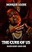 The Cure of Us (Blood Money Book 1)
