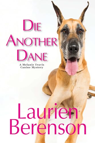 Die Another Dane (A Melanie Travis Canine Mystery Book 31)