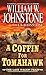 A Coffin for Tomahawk by William W. Johnstone