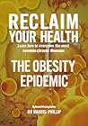 RECLAIM YOUR HEALTH - THE OBESITY EPIDEMIC by Dr. Harris Phillip