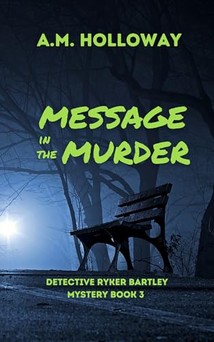 Message in the Murder (Detective Ryker Bartley Mystery #3)