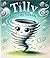 Tilly the Tiny Tornado