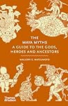 The Maya Myths: A...