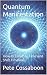 Quantum Manifestation by Pete Cossaboon