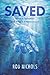 SAVED: What is Salvation and Why is it Necessary