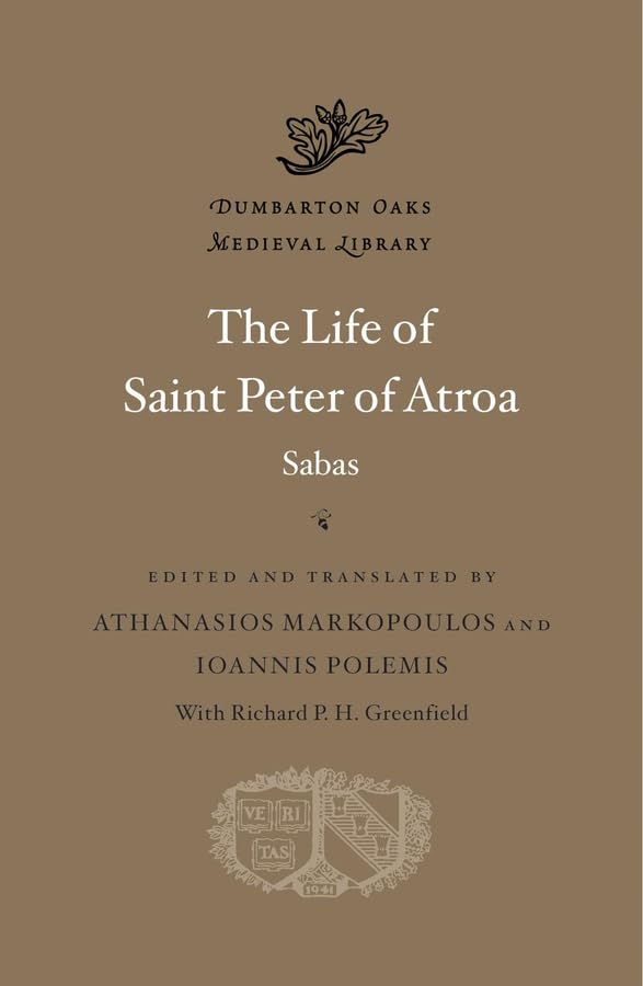 The Life of Saint Peter of Atroa (Dumbarton Oaks Medieval Library)