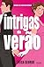 Intrigas de verão (Portuguese Edition)