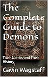The Complete Guide to Demons by Gavin Wagstaff