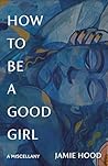 How to Be a Good ...