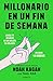 Millonario en un fin de semana / Million Dollar Weekend: The Surprisingly Simple Way to Launch a 7-Figure Business in 48 Hours (Spanish Edition)