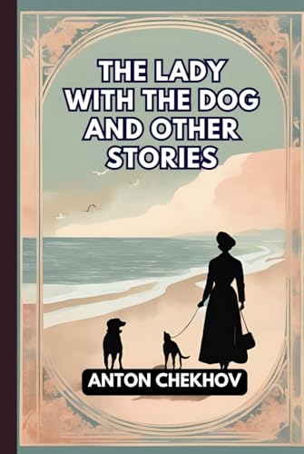 The Lady With The Dog and Other Stories