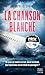 La chanson blanche