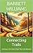 Connecting Trails: Linking to Harriman State Park and Beyond (Exploring Dater Mountain: A Hiker's Guide to Nature and Adventure Book 8)
