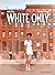 White Only (French Edition)