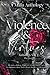 Violence & Virtues Antholog...