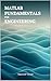 MATLAB Fundamentals for Eng...