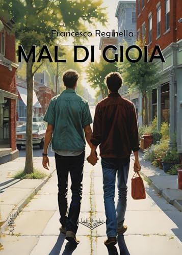Mal di gioia: (Collana Lifebooks - PubMe) (PubMe Romance) (Italian Edition)