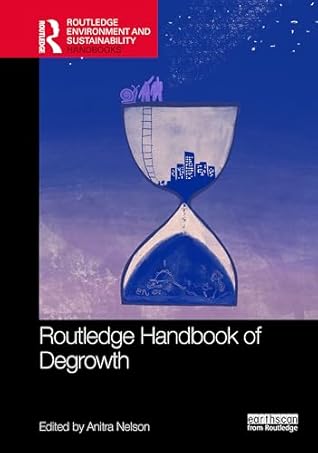 Routledge Handbook of Degrowth (Routledge Environment and Sustainability Handbooks)