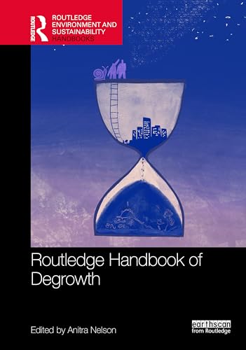 Routledge Handbook of Degrowth (Routledge Environment and Sustainability Handbooks)