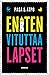 Eniten vituttaa lapset