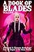 A Book of Blades: Volume II...