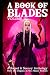 A Book of Blades: Volume II...