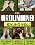 The Grounding Healing Bible...