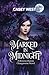 Marked in Midnight by Casey West