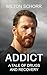 Addict by Milton Schorr