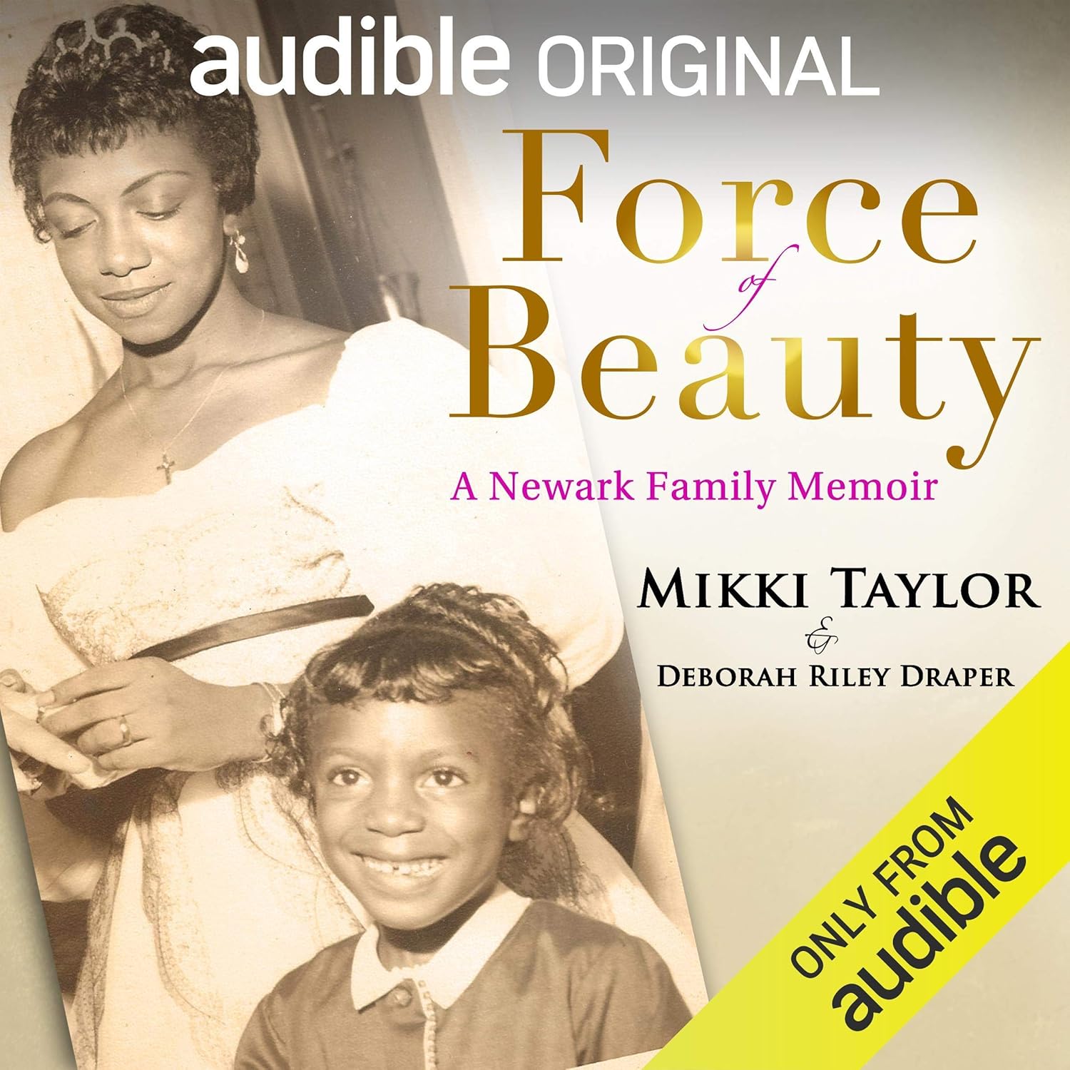 Force of Beauty: A Newark Family Memoir