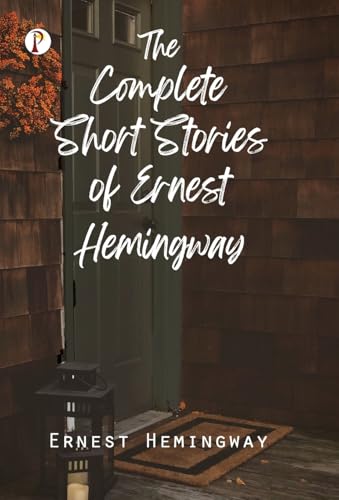 Complete Short Stories of Ernest Hemingway