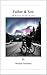 Father & Son: "The Road Les...