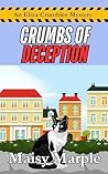 Crumbs of Deception by Maisy Marple