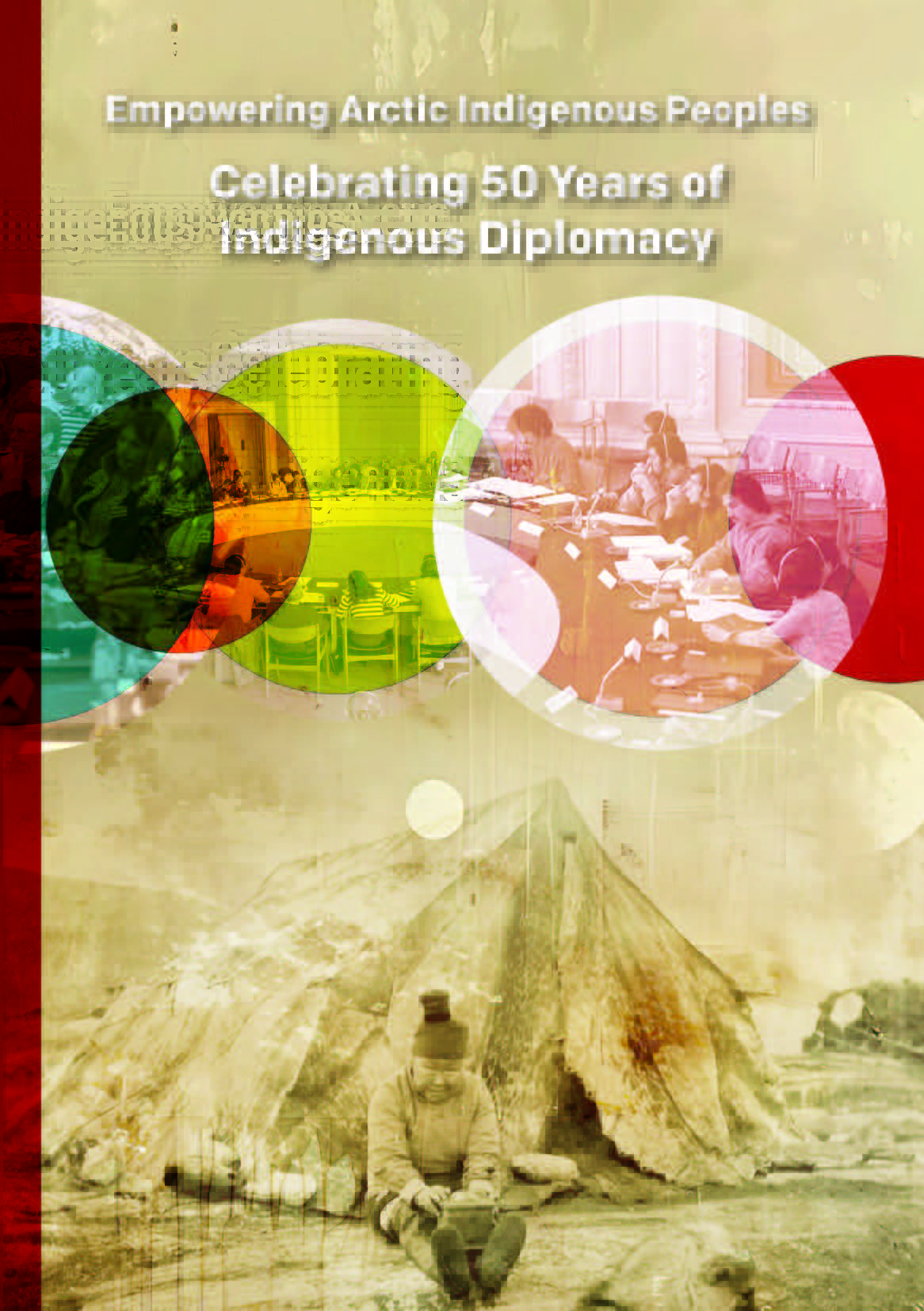 Empowering Arctic Indigenous Peoples: Celebrating 50 Years of Indigenous Diplomacy