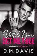 Until You Set Me Free