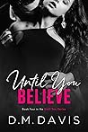 Until You Believe