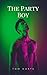 The Party Boy : A Straight To Gay MM Erotic Romance Story
