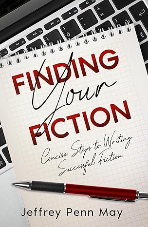 Finding Your Fiction: Concise Steps to Writing Successful Fiction