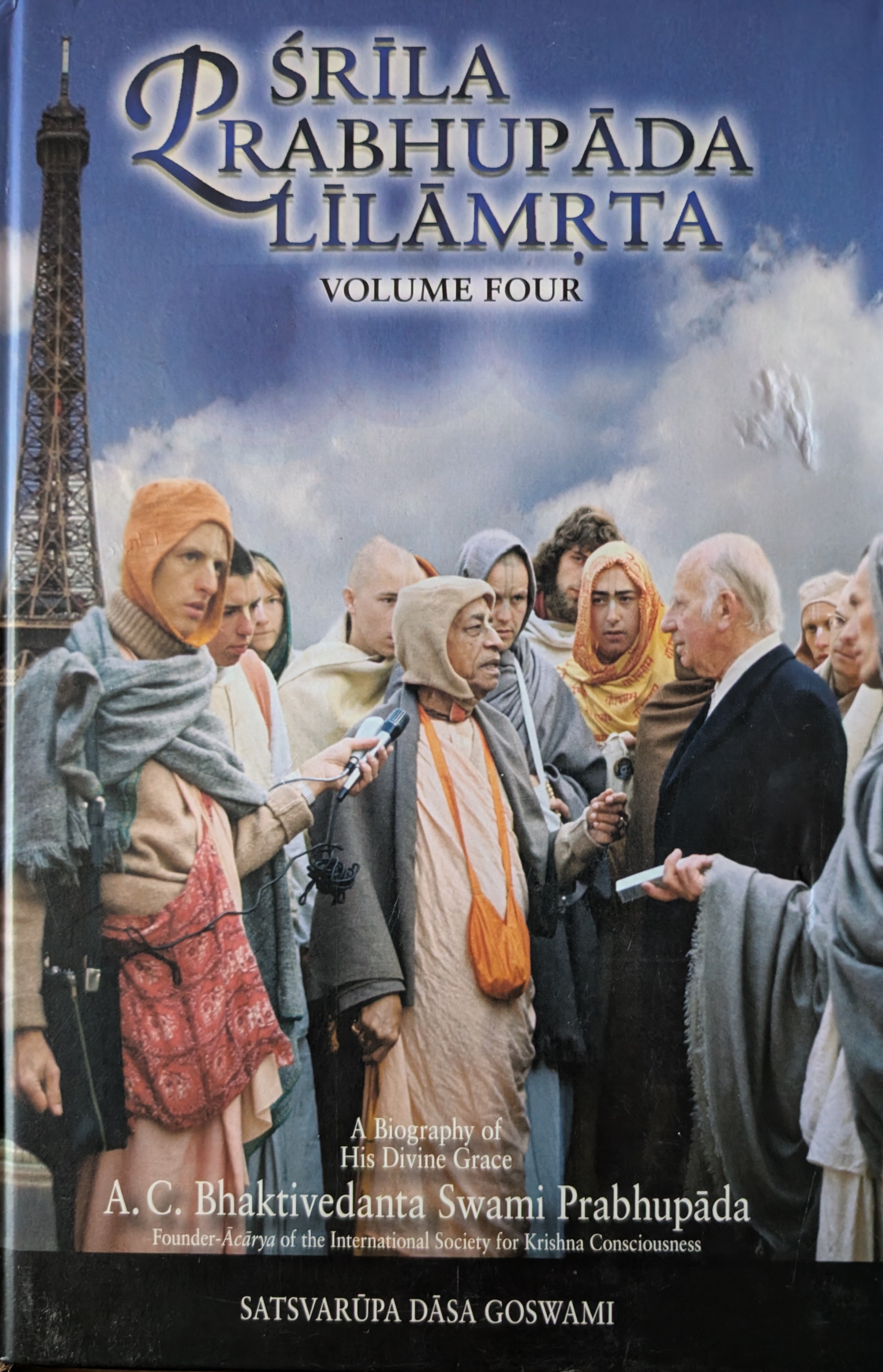 In Every Town & Village: Srila Prabhupada-Lilamrta Around the World 1968-1971, Vol 4 Biography of his Divine Grace A.C. Bhaktivedanta Swami Prabhupada