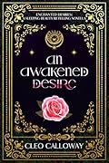 An Awakened Desire: A Sleeping Beauty Retelling Novella