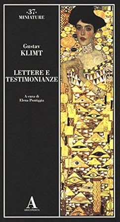 Gustav Klimt. Lettere e testimonianze
