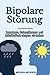 Bipolare Störung: Symptome,...