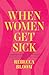 When Women Get Sick: An Emp...