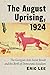 The August Uprising, 1924: ...