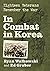 In Combat in Korea by Ryan Walkowski