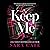 Keep Me (Sinful Manor, #1)